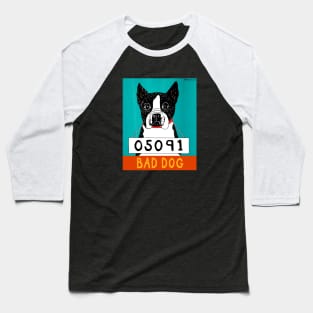 Bad Dog Boston Terrier - Stephen Huneck Funny Dog Baseball T-Shirt